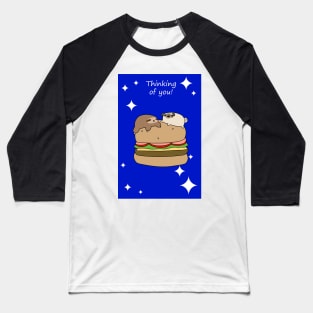 "Thinking of You" Sloth and Pug Burger Baseball T-Shirt